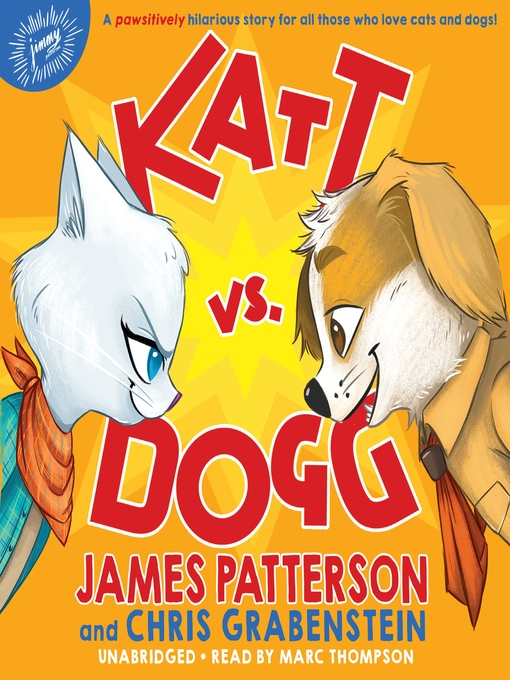 Title details for Katt vs. Dogg by James Patterson - Available